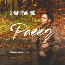 Shahryar Nik   –    Paeez